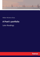 A Poet's portfolio: Later Readings