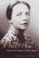 A Poet's Prose: Selected Writings of Louise Bogan