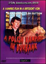 A Polish Vampire in Burbank - Mark Pirro