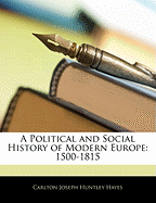 A Political and Social History of Modern Europe: 1500-1815