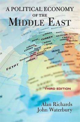 A Political Economy of the Middle East - Richards, Alan, and Waterbury, John