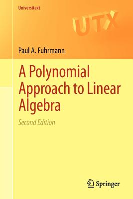 A Polynomial Approach to Linear Algebra - Fuhrmann, Paul A