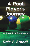 A Pool Player's Journey: In Pursuit of Excellence