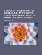 A Popular Handbook of the Ornithology of the United States and Canada, Based on Nuttall's Manual