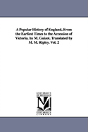 A Popular History of England, from the Earliest Times to the Accession of Victoria Volume 3