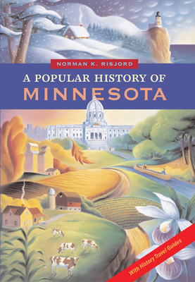 A Popular History of Minnesota - Risjord, Norman K, Professor