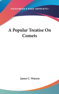 A Popular Treatise on Comets