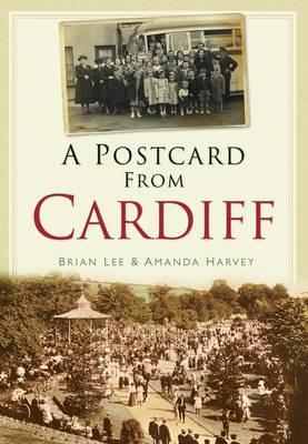 A Postcard from Cardiff - Lee, Brian, and Harvey, Amanda