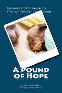 A Pound of Hope: The true story of heart-wrenching struggles for survival, devastating financial loss, and the power of hope that comes with extremely premature babies.