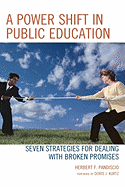 A Power Shift in Public Education: Seven Strategies for Dealing with Broken Promises