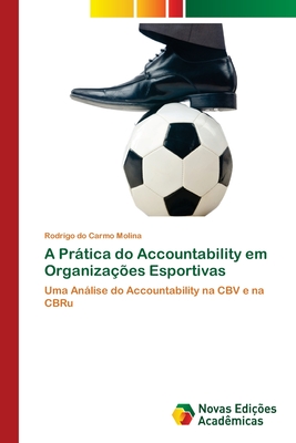 A Prtica do Accountability em Organiza??es Esportivas - Do Carmo Molina, Rodrigo