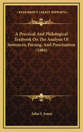 A Practical and Philological Textbook on the Analysis of Sentences, Parsing, and Punctuation (1884)