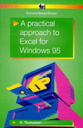 A Practical Approach to Excel for Windows 95 - Thompson, D.