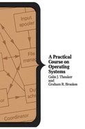 A Practical Course on Operating Systems