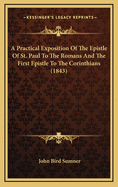 A Practical Exposition of the Epistle of St. Paul to the Romans and the First Epistle to the Corinthians