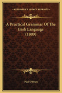 A Practical Grammar of the Irish Language (1809)