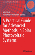 A Practical Guide for Advanced Methods in Solar Photovoltaic Systems