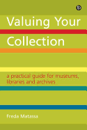 A Practical Guide for Museums, Libraries and Archives: A Practical Guide for Museums, Libraries and Archives