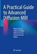 A Practical Guide to Advanced Diffusion MRI