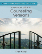 A Practical Guide to Counseling Veterans