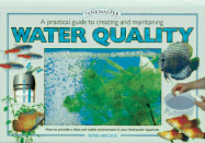 A Practical Guide to Creating and Maintaining Water Quality