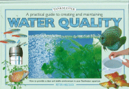 A Practical Guide to Creating and Maintaining Water Quality - Hiscock, Peter