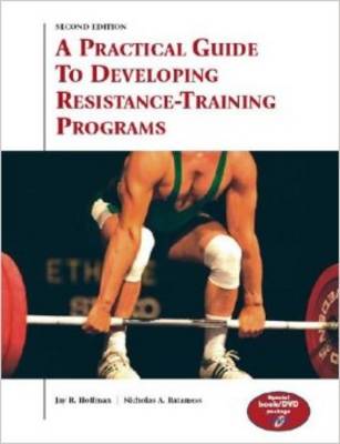 A Practical Guide to Developing Resistance-Training Programs - Hoffman, Jay R, and Ratamess, Nicholas A