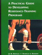 A Practical Guide to Developing Resistance-Training Programs