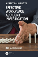 A Practical Guide to Effective Workplace Accident Investigation