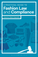 A Practical Guide to Fashion Law and Compliance