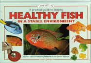 A Practical Guide to Keeping Healthy Fish in a Stable Environment - Jepson, Lance