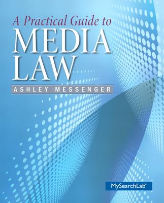 A Practical Guide to Media Law - Messenger, Ashley