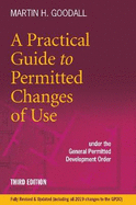 A Practical Guide to Permitted Changes of Use: under the General Permitted Development Order