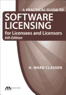 A Practical Guide to Software Licensing for Licensees and Licensors