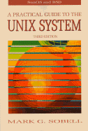 A Practical Guide to the Unix System