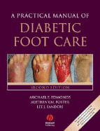 A Practical Manual of Diabetic Foot Care - Edmonds, Michael E, MD, Frcp, and Foster, Alethea V M, and Sanders, Lee