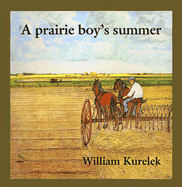 A Prairie Boy's Summer - Kurelek, William