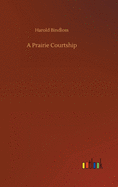 A Prairie Courtship