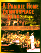 A Prairie Home Commonplace Book: 25 Years on the Air with Garrison Keillor