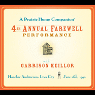 A Prairie Home Companion: The 4th Annual Farewell Performance