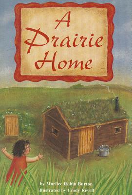 A Prairie Home - Burton, Marilee Robin