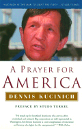 A Prayer for America - Kucinich, Dennis, and Terkel, Studs (Preface by)