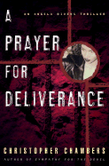 A Prayer for Deliverance: An Angela Bivens Thriller - Chambers, Christopher