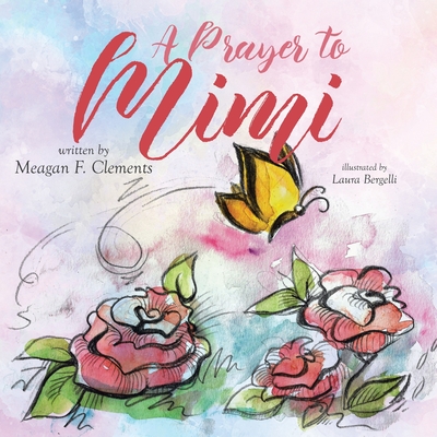 A Prayer To Mimi - Clements, Meagan F