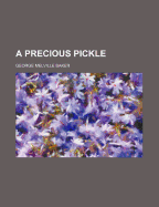 A Precious Pickle