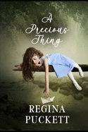 A Precious Thing: A Collection of Poetry