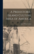 A Prehistoric Island Culture Area of America