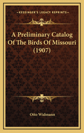 A Preliminary Catalog of the Birds of Missouri (1907)