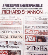 A Press Free and Responsible: Self-Regulation and the Press Complaints Commission, 1991-2001