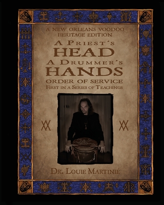 A Priest's Head, A Drummer's Hands: New Orleans Voodoo: Order of Service - Martini, Louis